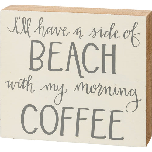 Side Of Beach With My Morning Coffee Box Sign.
