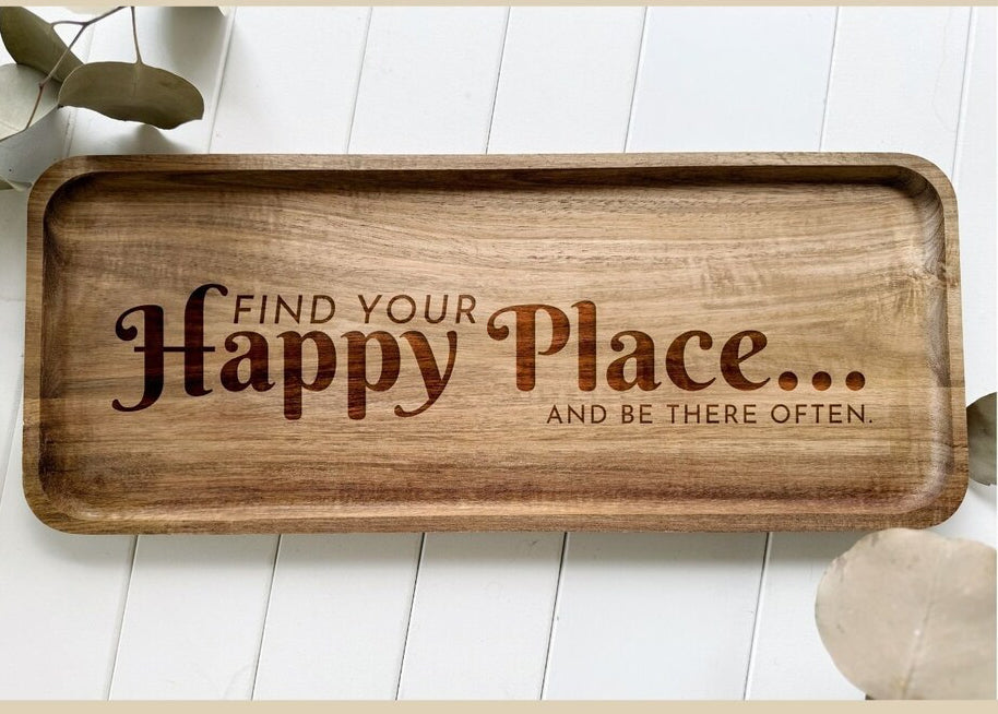 “Find Your Happy Place” Engraved Acacia Wood Tray – Handmade in the Outer Banks.